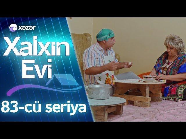 Xalaxın Evi (83-cü seriya)