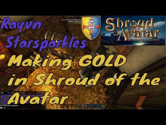 Making Gold in Shroud of the Avatar