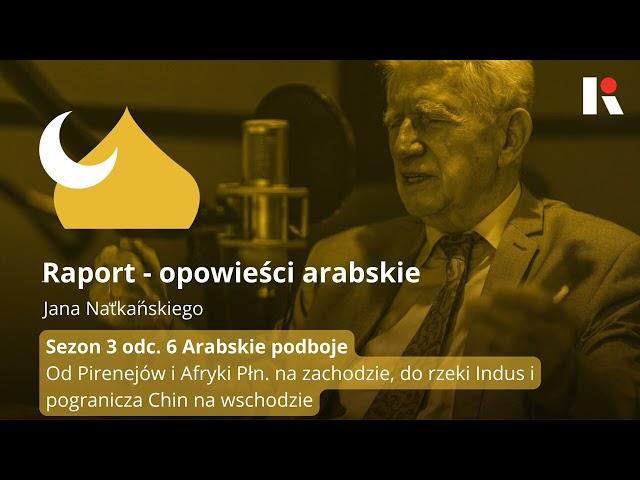 OPOWIEŚCI ARABSKIE S03E06 Arabowie podbijają Afrykę