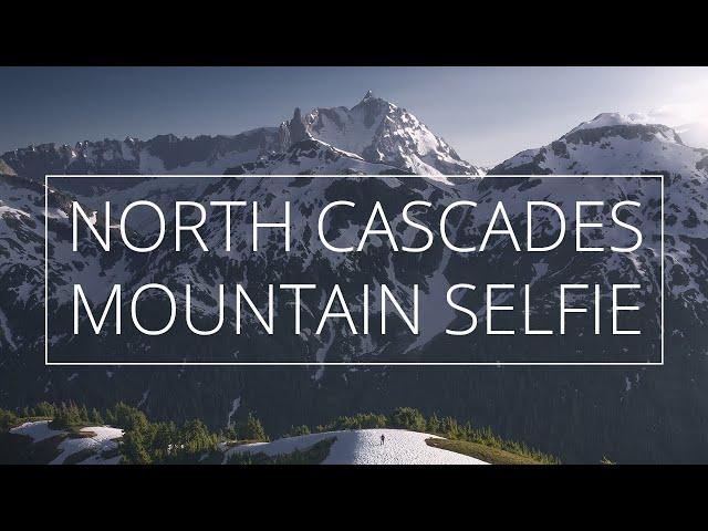 Epic Mountain Selfie in the North Cascades