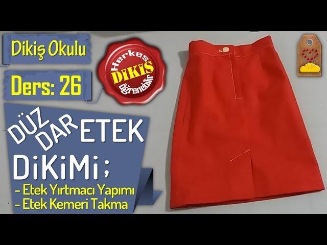 DÜZ DAR ETEK DİKİMİ - ETEK YIRTMACI, ETEK KEMERİ, ETEK FERMUARI | #DikişHocamlaDikişOkulu DERS 26