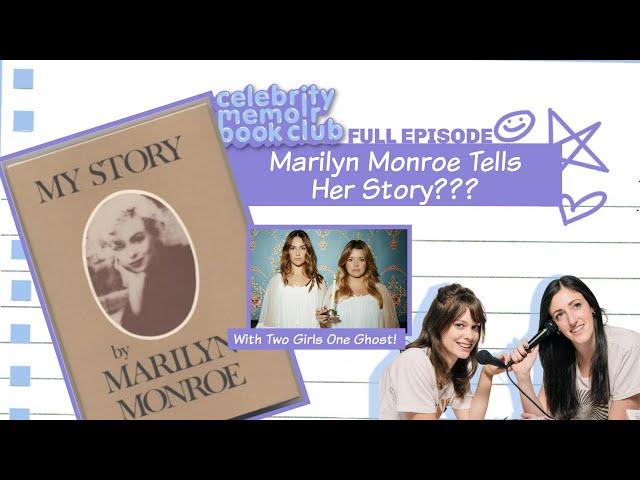 Marilyn Monroe Tells Her Story??? -- Celebrity Memoir Book Club with Two Girls One Ghost