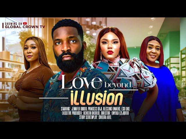 LOVE BEYOND ILLUSION - 2024 latest Nigerian movie , Eso Dike - Princess Orji - Jennifer Obodo