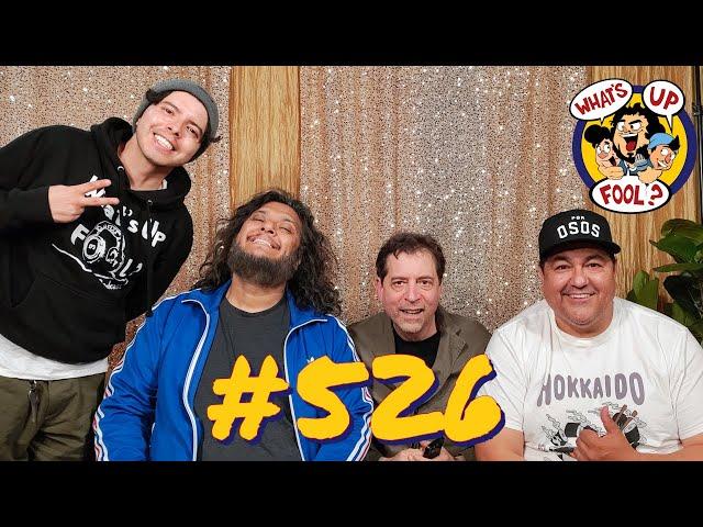 WHATS UP FOOL? PODCAST EP 526 - Fred Stoller