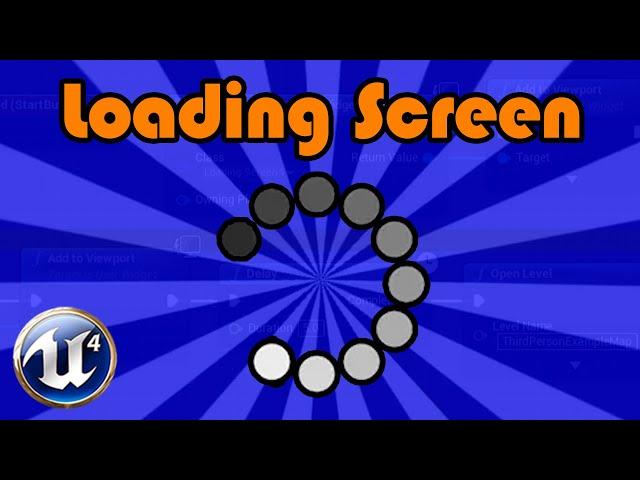 How To Create A Loading Screen - Unreal Engine 4 Tutorial