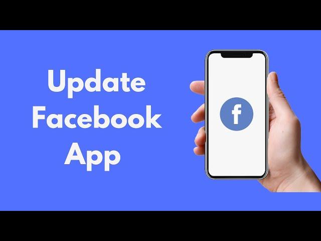 How to Update Facebook App iPhone and Android (Quick & Simple)