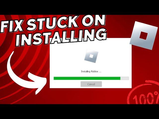 How To Fix ROBLOX stuck on Installing