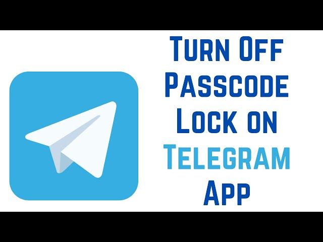 How to Turn Off Passcode Lock on Telegram App (Android)