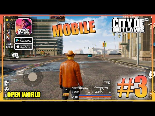 City of Outlaws Open World Gameplay Walkthrough Part 3 (Android, iOS)