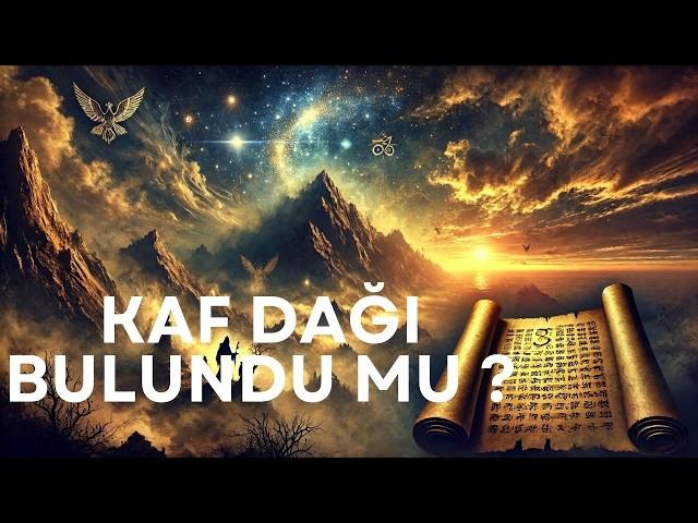 Kaf Dağı’nın Efsanelerde Saklı Gerçekleri | Antik Dünyanın Kadim Sembolü