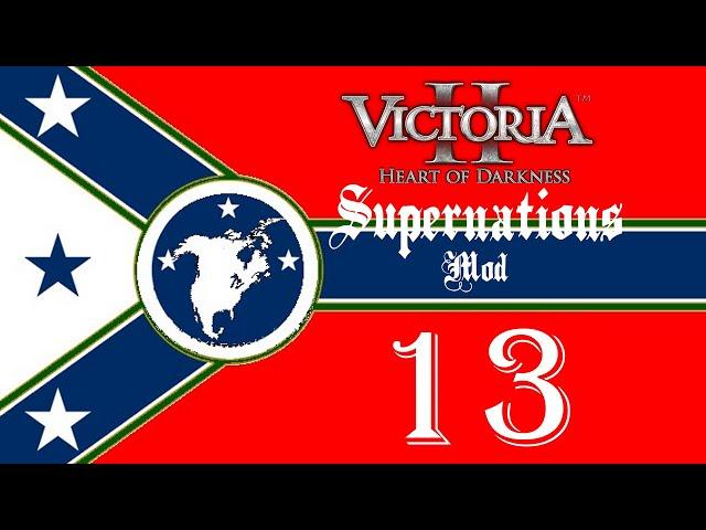 Victoria II - The Supernations Mod v1.40 | Rise of the Republic - Ep. 13 [The Great American War]