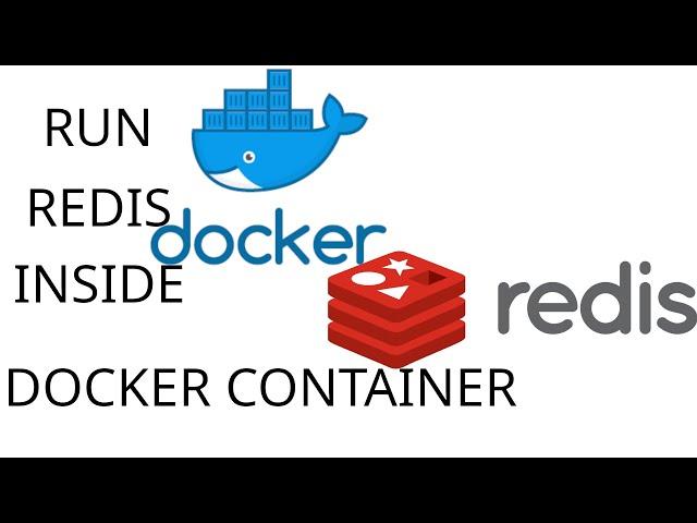 HOW TO RUN REDIS INSIDE DOCKER CONTAINER