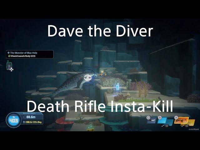 DAVE THE DIVER. Death Rifle Insta-Kill.