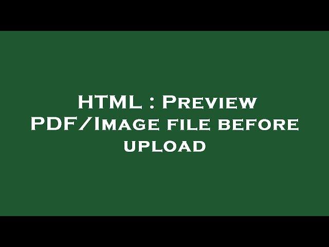 HTML : Preview PDF/Image file before upload