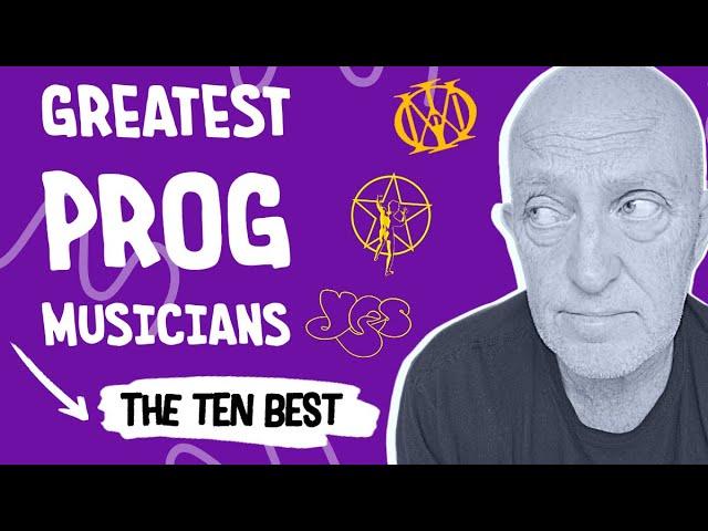 TEN GREATEST PROG MUSICIANS EVER!