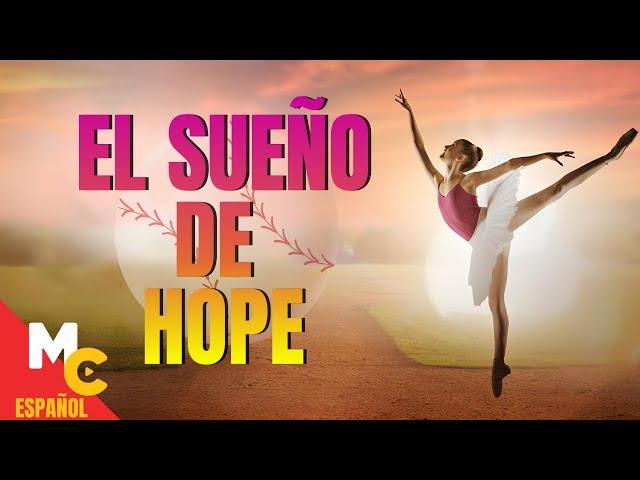 EL SUEÑO DE HOPE | Película para ver en FAMILIA completa en español | Drama