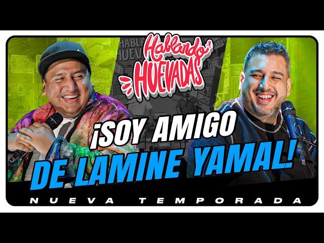 HABLANDO HUEVADAS - Novena Temporada [SOY AMIGO DE LAMINE YAMAL]