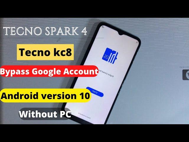 Tecno KC8 | Tecno Spark 4 Bypass Google Account Frp Solution Android 10 New Method Without PC