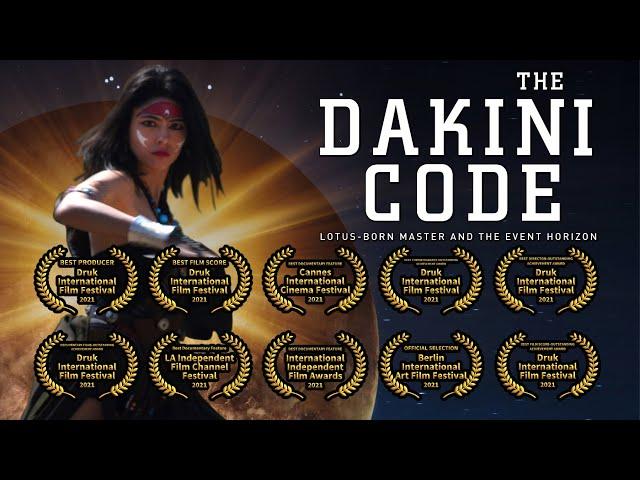 The Dakini Code: Lotus-Born Master and the Event Horizon. Directed by Laurence Brahm