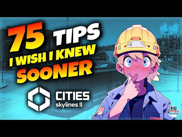 75 Tips to MASTER Cities Skylines 2 | Cities: Skylines II Guide