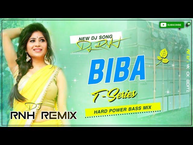 BIBA Dj Remix | Dj Remix 2023 | New T - Series| Dj Song | Hard Bass Dj Song 