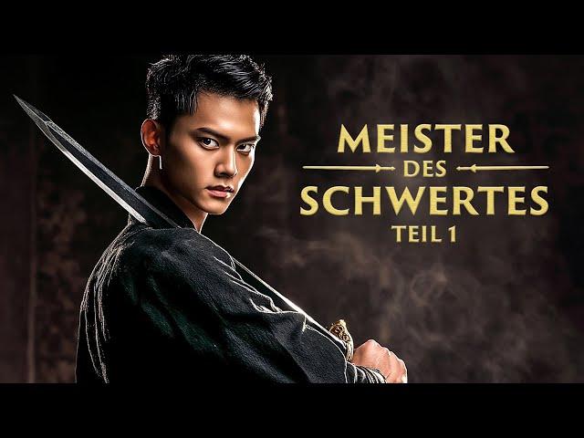 Meister des Schwertes (Martial-Arts Filme auf Deutsch, Asiakino, komplette Actionfilme)