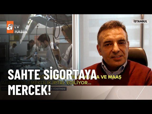 SGK sahte emeklileri mercek altına aldı! - atv Ana Haber 25 Şubat Salı