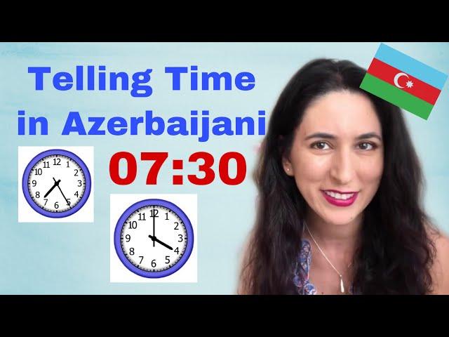 Learn Azerbaijani: Telling Time