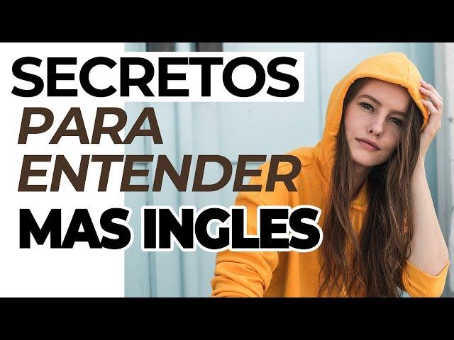 Los MEJORES SECRETOS para ENTENDER más INGLES