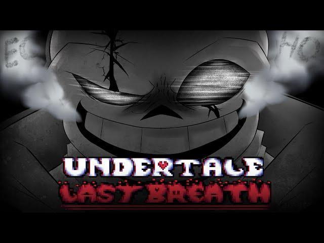 Undertale Last Breath  - ECHO Animation