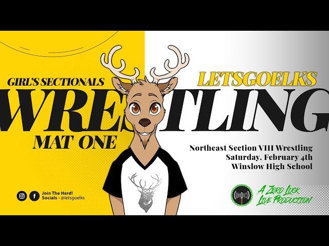 Lets Go Elks | MAT ONE - Girl's Wrestling Sectionals (Northeast VIII) at Winslow - 2/4/2023