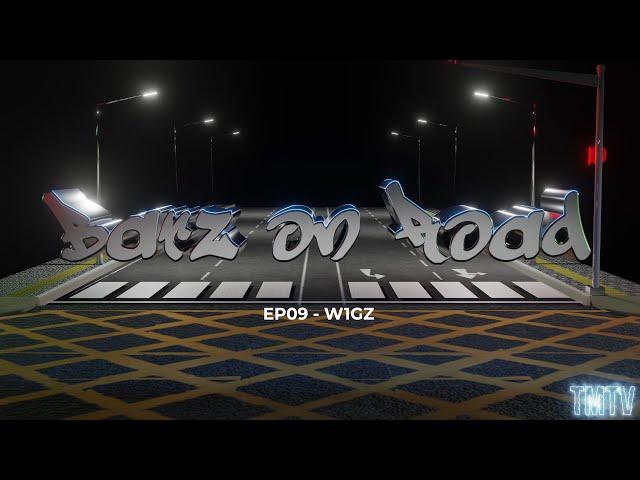 W1GZ | #BARZONROAD (EP-09) [@TMTVPR]