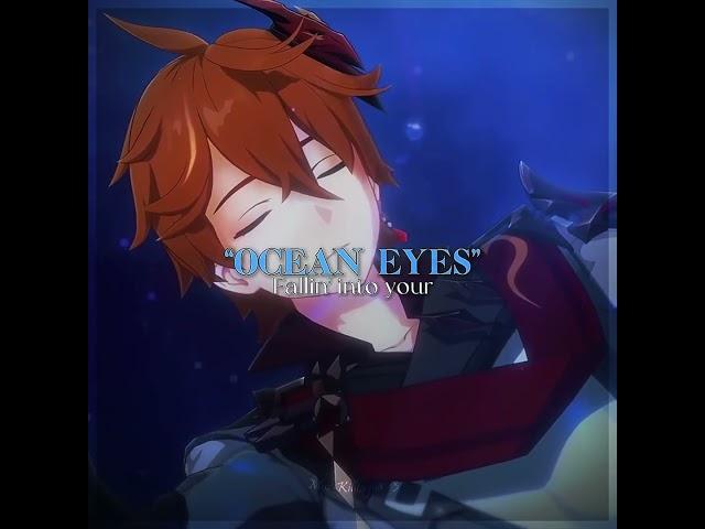 「Those ocean eyes 」- 2k gift for @ri.edits. XD - #genshinimpact  #fypシ゚ #fyp #tartaglia #animeedit