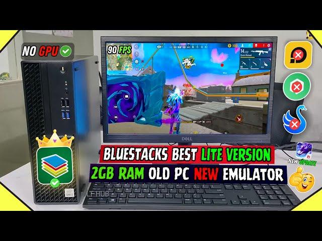 Bluestacks 4 Lite Best Version For Low End Pc - 2GB Ram Without Graphic Card | Old Pc Mai Free Fire