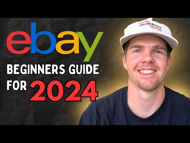 How To Sell On eBay For Beginners (2024 Step by Step Guide)