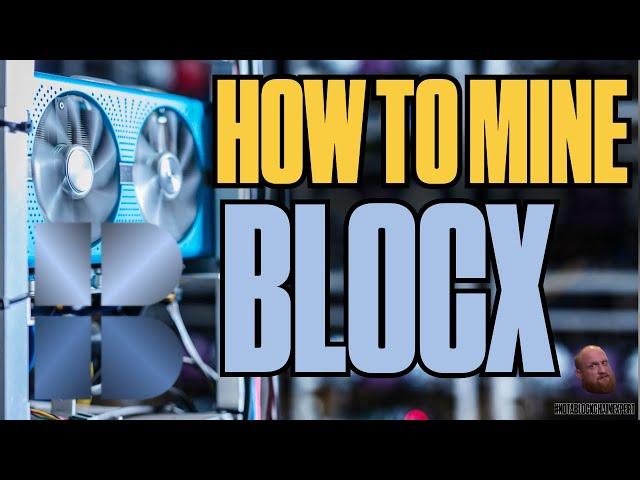 How to Mine BlocX | Windows & HiveOS AMD & Nvidia