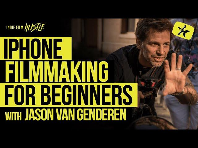 iPhone Filmmaking for Beginners with Jason Van Genderen