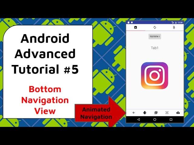 Bottom Navigation View  - Android Advanced Tutorial #5