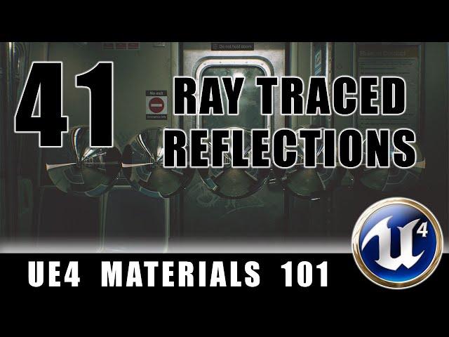 Ray Traced Reflections - UE4 Materials 101 - Episode 41