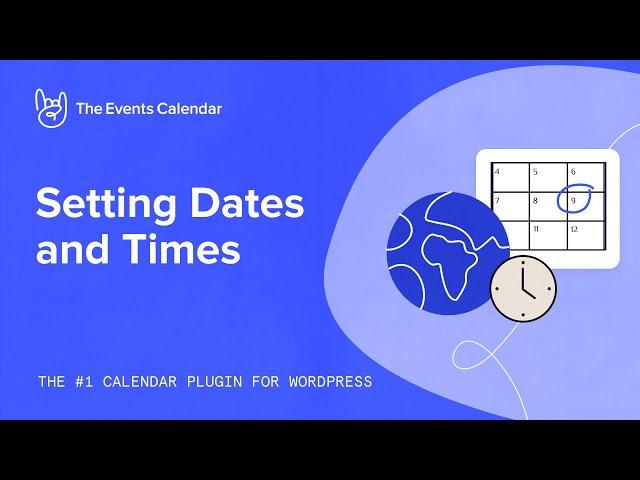 Setting Dates and Times