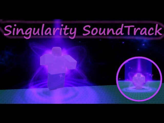 Singularity SoundTrack [RNG Fights - Roblox]