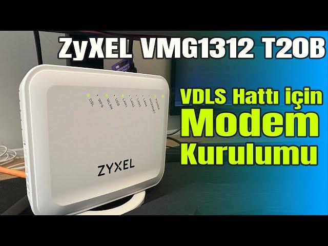 ZyXEL VMG1312 T20B VDLS Altyapı Modem Kurulumu | Turk Telekom Aboneliği | Wifi İsmi ve Parolası