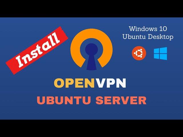 How to Install Openvpn in Ubuntu and Connect From Ubuntu and Windows 10