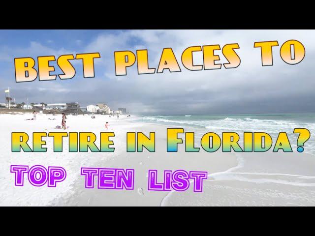  BEST PLACES TO RETIRE IN FLORIDA ~ TOP 10 LIST ~ BEST PLACES! From A Local Who travels 2022