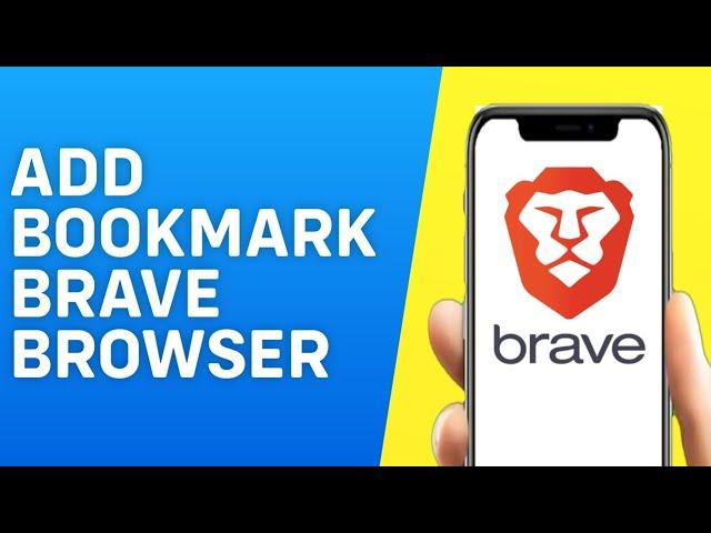 How to Add Bookmark in Brave Browser - Quick and Easy