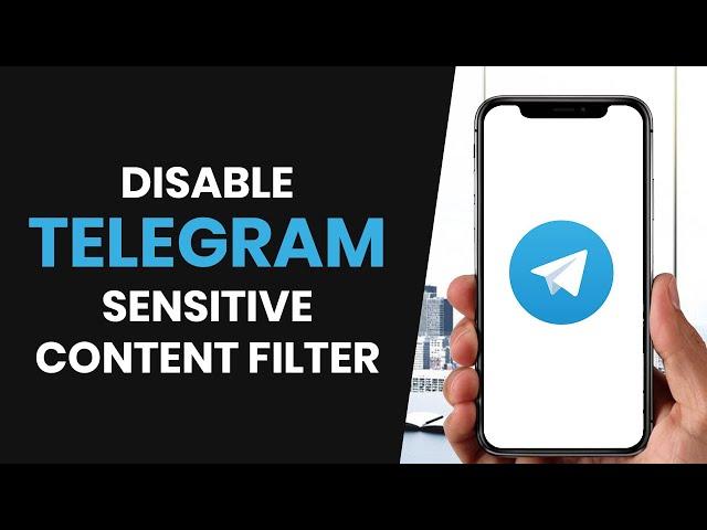 How to QUICKLY Disable Telegram Filter Sensitive Content Feature (2024)