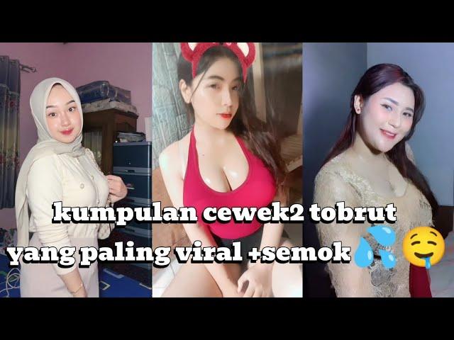 kumpulan cewek2 tobrut yang paling viral!!semok dan bikin 