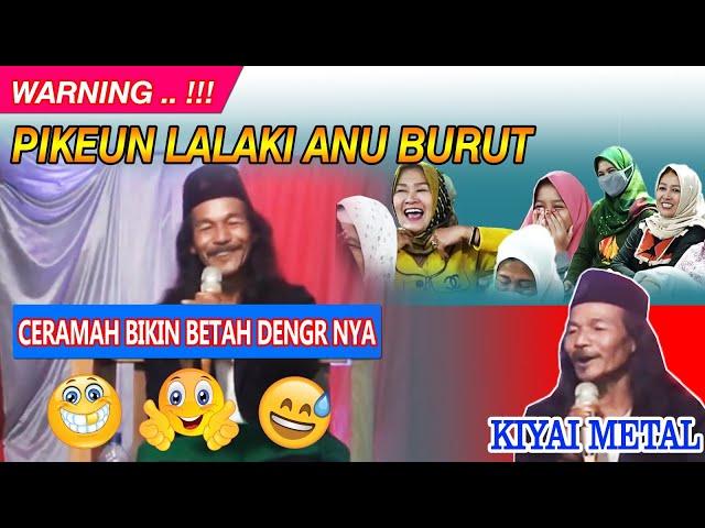 FULL CERAMAH SUNDA KIYAI METAL || LUCU PISAN