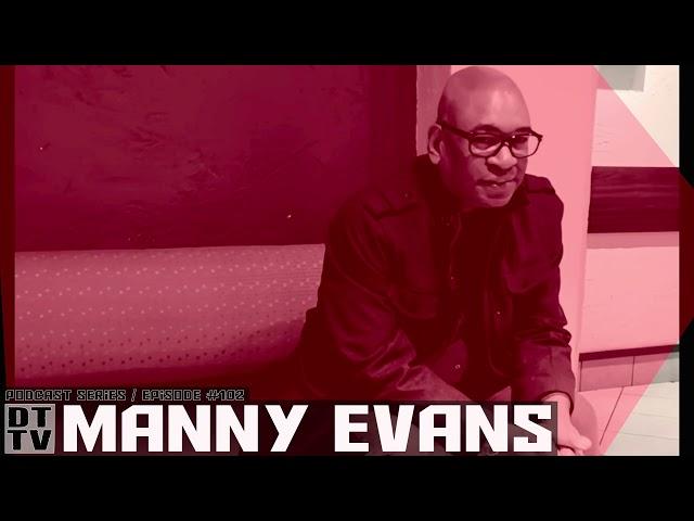 Manny Evans - Dub Techno TV Podcast Series #102