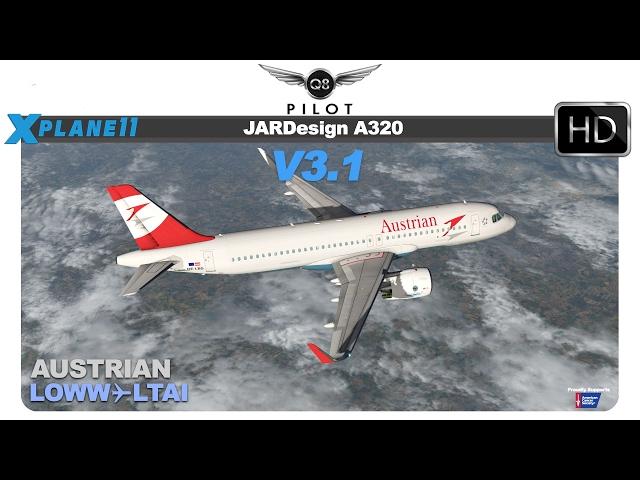 [X-Plane] JARDesign A320 v3.1 | Vienna ( LOWW)  Antalya  (LTAI) | X-Plane 11